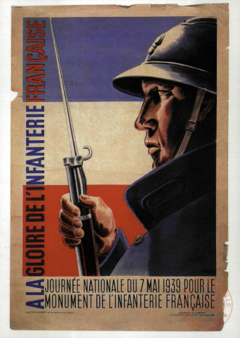 A LA GLOIRE DE L'INFANTERIE FRANCAISE - JOURNEE NATIONALE DU 7 MAI 1939 POUR LE MONUMENT DE L'INFANTERIE FRANCAISE