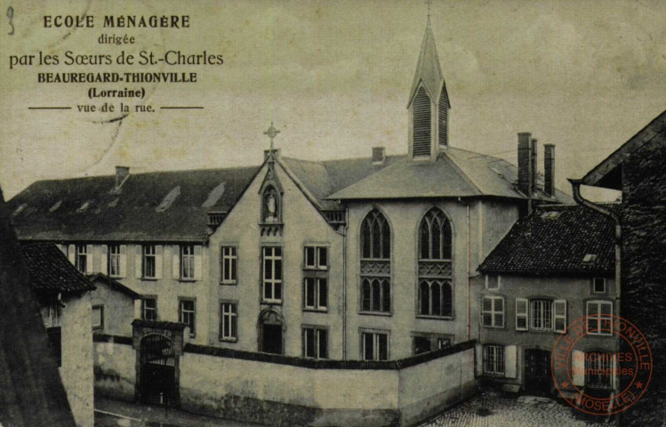 Ecole Ménagère dirigée par les Soeurs de St-Charles - Beauregard-Thionville (Lorraine) - Vue de la rue