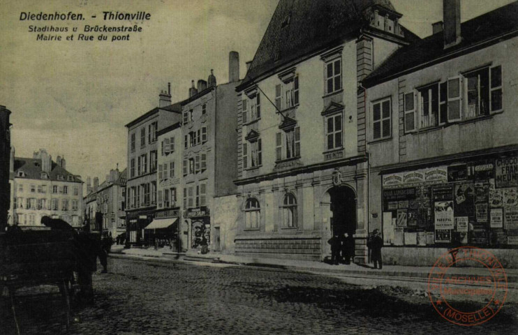 Diedenhofen - Stadthaus u. Brückenstrasse Thionville - Mairie et Rue du pont