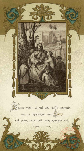 Laissez venir à moi les petits enfants, car le royaume des Cieux est pour ceux qui leur ressemblent - Souvenir de ma Première Communion faite en l'église de Thionville le 15 juin 1919, Gabrielle Glatt