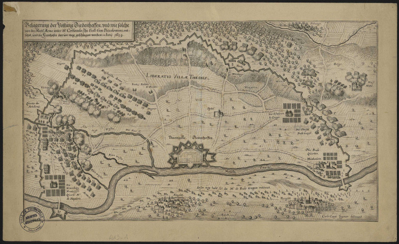 BELÄGERUNG DER VÖSTUNG DIEDENHOFFEN UND WIE SOLCHE VON DER KANS :ARME DE COMANDO IHR EXCELL : GEN : PICCOLOMINI ENTSEZET, UND DIE FRANTZOSEN DARUOR WEG GESCHLAGEN WORDEN IM IUNY 1639