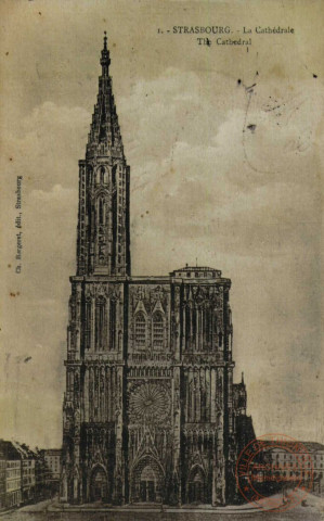 Strasbourg : La Cathédrale = The Cathédral