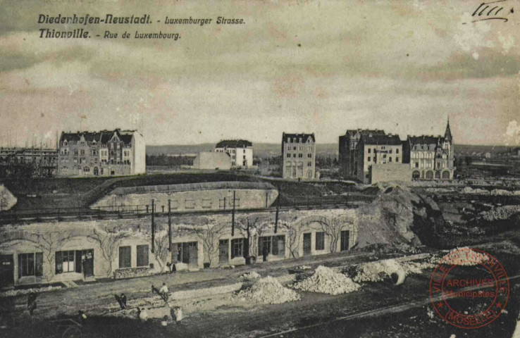 Diedenhofen-Neustadt = Thionville : Luxemburger Strasse = rue du Luxembourg
