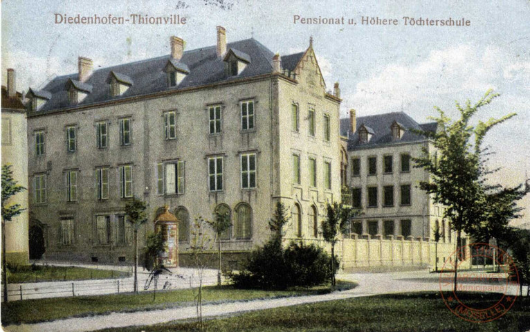 Diedenhofen - Pensionnat u. Höhere Töchterschule / Thionville