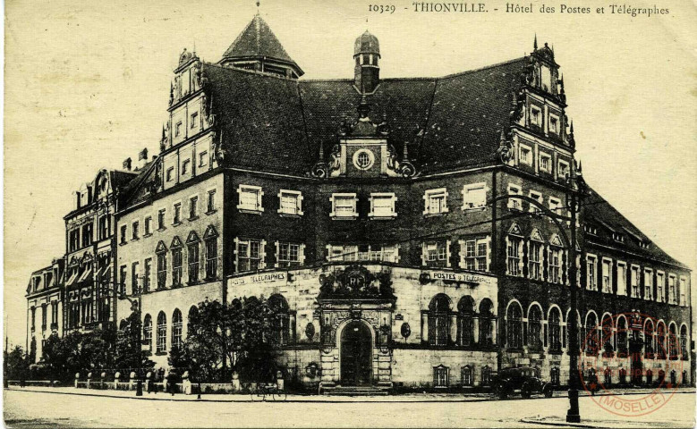 Thionville - Hôtel des Postes et Télégraphes
