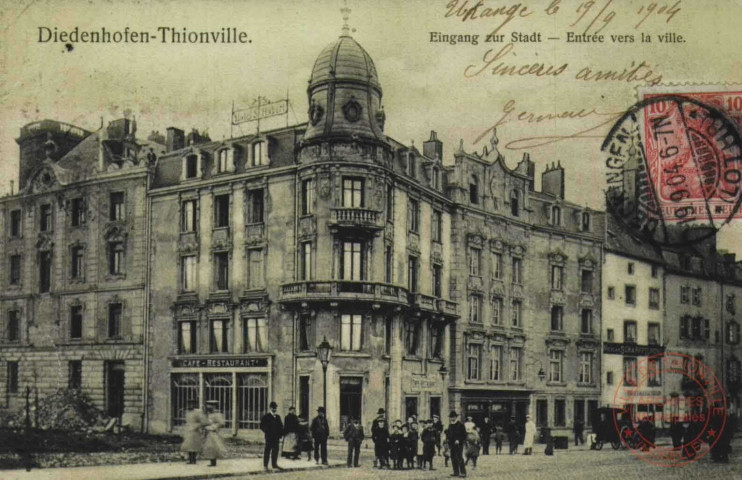 Diedenhofen = Thionville : Eingang Zur Stadt = Entrée vers la ville