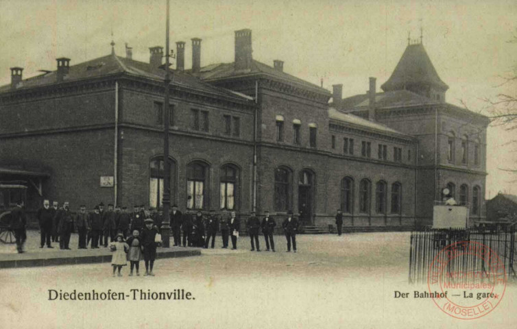 Diedenhofen = Thionville : Der Bahnhof : La gare