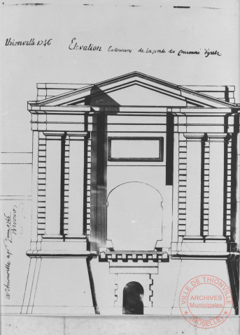 [Reproduction d'un plan de la porte de Sarrelouis "Thionville 1746 - Elevation extérieure de la porte du Couronné d'Yutz"]