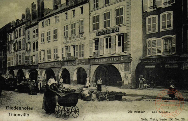 Diedenhofen = Thionville : Die Arkaden = Les Arcades