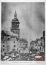 [Thionville après le bombardement - La Tour (Beffroi), la place du Marché et la rue de Paris]