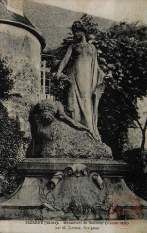 SEZANNE (Marne). Monument du Souvenir (guerre 1870) par M. JACOPIN, Sculpteur