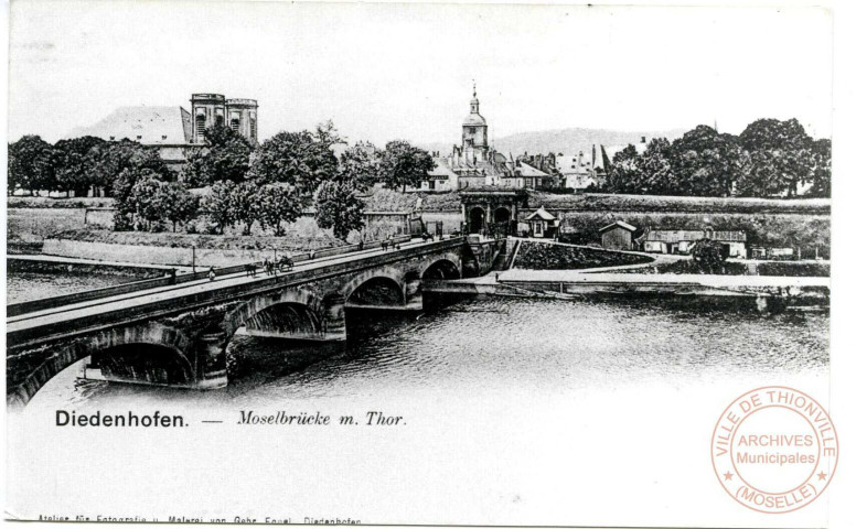 Diedenhofen - Moselbrücke m. Thor