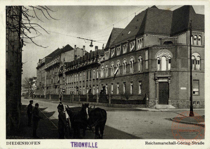 Diedenhofen - Reichmarschall-Göring-Strasse / Thionville