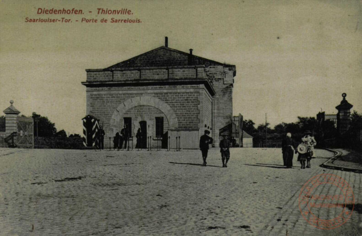 Diedenhofen - Saarlouiser-Tor / Thionville - Porte de Sarrelouis