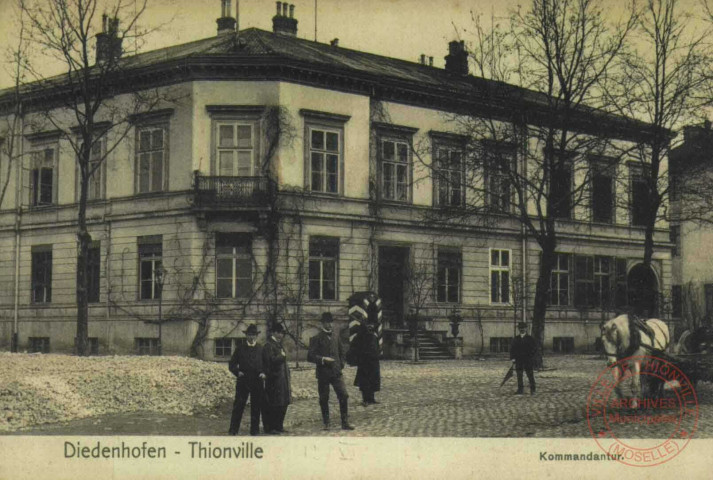 Diedenhofen = Thionville : Kommandantur