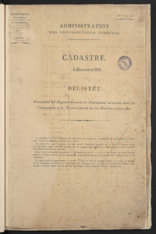 CONTRIBUTIONS DIRECTES.- Cadastre : augmentation et diminutions survenues dans les contenances et les revenus portés sur les matrices cadastrales (1822)