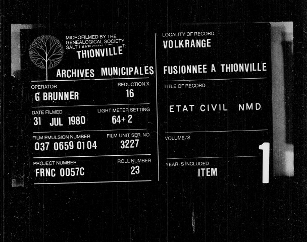 Volkrange : registres d'état civil NMD (1826-1871). Beuvange : registres d'état civil (0793-1811). Veymerange : tables décennales (1696-1871)