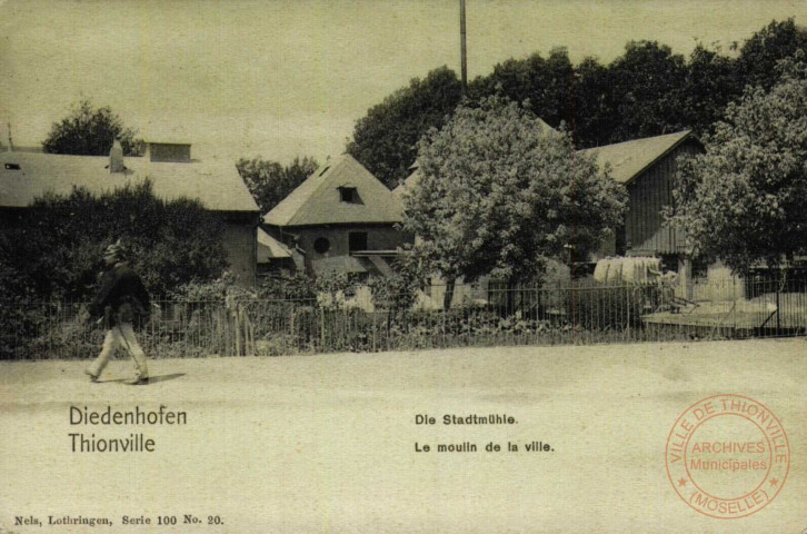 Diedenhofen - Die Stadtmühle / Thionville - Le moulin de la ville