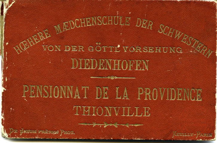 Diedenhofen - Höherer Mädchenschule der Schwestern von der göttlichen Vorsehung / Thionville - Pensionnat de la Providence