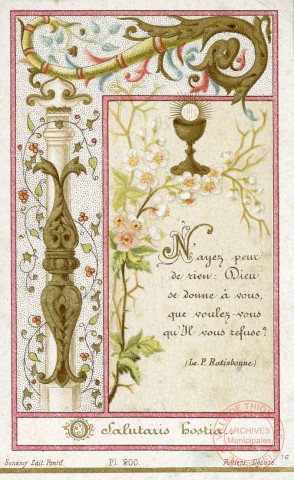 N'ayez peur de rien : Dieu se donne à vous, que voulez-vous qu'Il vous refuse (Le P. Rastibonne) - Souvenir de ma première communion, Jeanne Villepontoux le 07 mars 1909