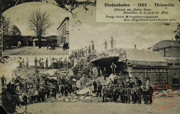 Diedenhofen - Abbruch des Metzer Tores / Thionville 1903 - Démolition de la Porte de Metz