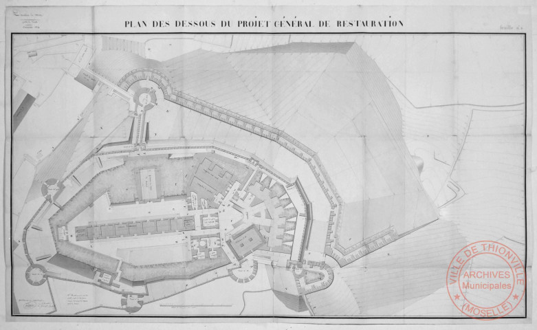Sierck 1834 - Plan des dessous du projet général de restauration - Le château de Sierck