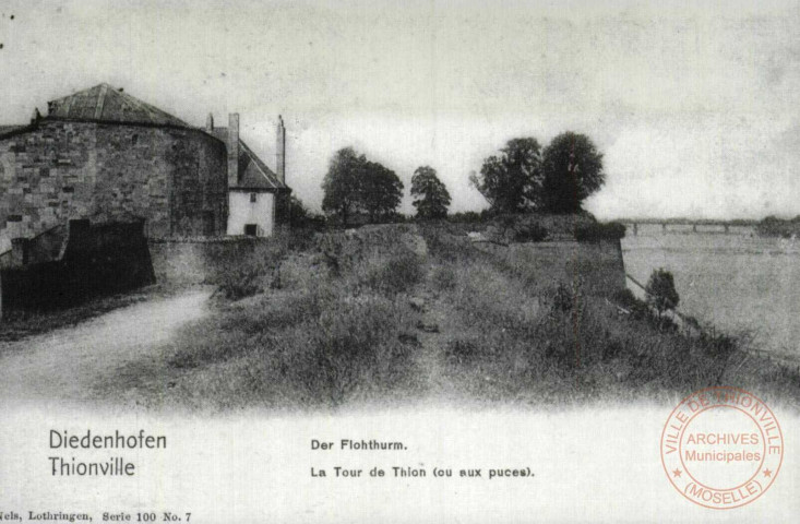 Diedenhofen - Der Flohthurm / Thionville - la Tour de Thion. (ou aux puces) - Thionville en 1902