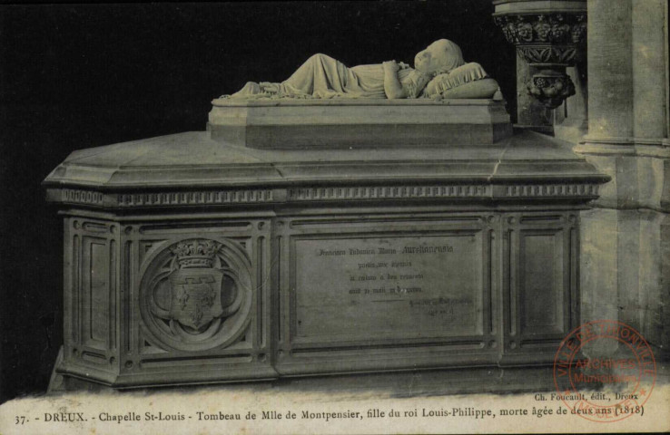 DREUX / Chapelle St-Louis- Tombeau de Mlle de Montpensier, fille du roi Louis-Philippe, morte agée de deux ans (1818)