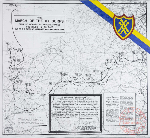 [Carte représentant la marche effectuée par le XXe corps américain : "THE MARCH OF THE XX CORPS
FROM ST JACQUES TO VERDUN, FRANCE 600 MILES IN 30 DAYS ONE OF THE FASTEST SUSTAINED MARCHES IN HISTORY"]