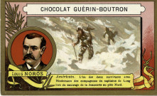 Chocolat Guérin-Boutron - Louis Noros, l'un des deux survivants avec Nindemann des compagnons du capitaine de Long lors du naufrage de la Jeannette au pôle Nord