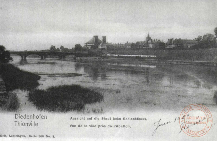 Diedenhofen = Thionville : Aussicht auf die Stadt beim Schlachthaus = Vue de la ville près de l'Abattoir