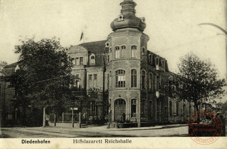 Diedenhofen - Hilfslazarett Reichshalle