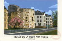 Thionville - Musée de la Tour aux Puces
