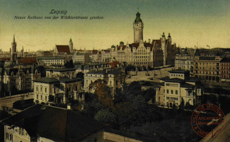 LEIPZIG. Neues Rathaus von der Wächterstrasse gesehen ( Nouvel Hôtel de Ville vue par les gardiens de la route).