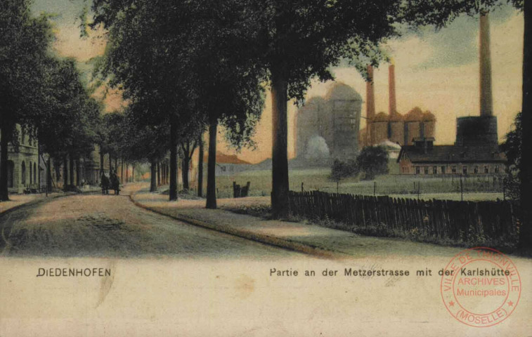 Diedenhofen : Partie an der Metzerstrasse mit der Karlshütte