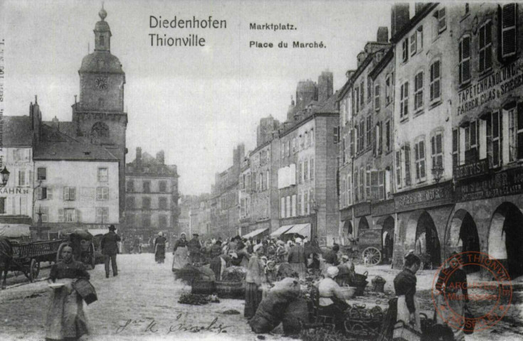 Diedenhofen = Thionville : Marktplatz = Place du Marché