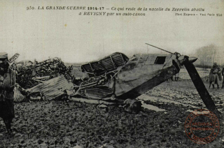 LA GRANDE GUERRE 1914-1917 - Ce qui reste de la nacelle du Zeppelin abattu à REVIGNY par un auto-canon