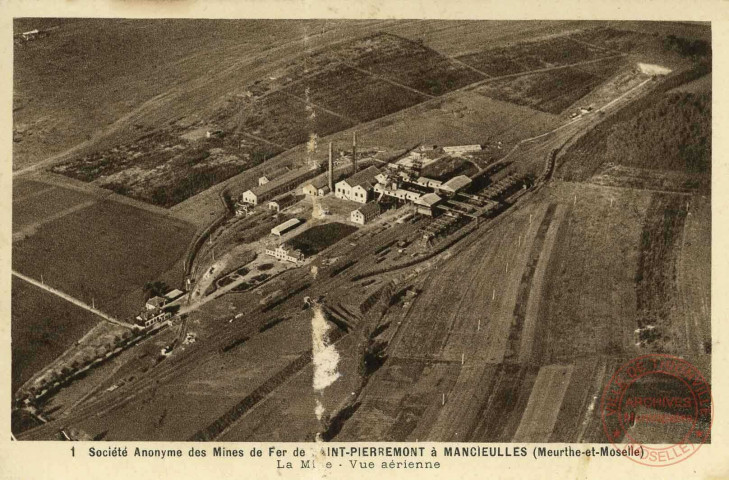 1 - Société Anonyme des Mines de Fer de Saint-Pierremont à Mancieulles (Meurthe-et-Moselle) - La mine : Vue aérienne