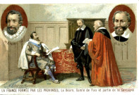 Image 1 - La signature de l'édit de Nantes par Henri IV mettant fin aux guerres de religion, signé le 30 avril 1598 en présence de Maximilien de Béthune, duc de Sully.
Image 2 - Le roi Henri IV de France et Charles de Lorraine, duc de Mayenne
