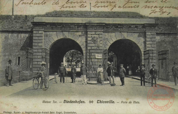 Diedenhofen = Thionville : Metzer Tor = Porte de Metz