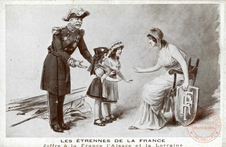Les Etrennes de la France. Joffre à la France l'Alsace et la Lorraine.
