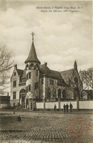 Diedenhofen - Offizier-Casino d. Magdeb. Drag.-Regts. N°6 / Thionville - Casino des Officiers (6ème Dragons).