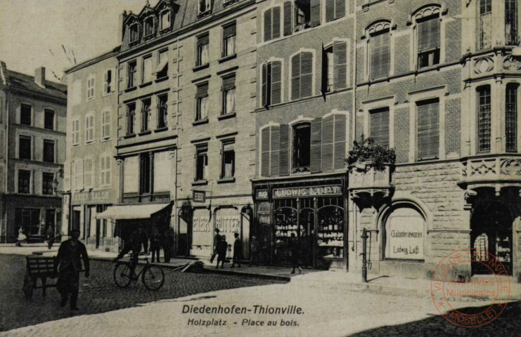 Diedenhofen - Holzplatz / Thionville - Place au bois