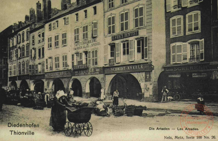 Diedenhofen = Thionville : Die Arkaden = Les Arcades