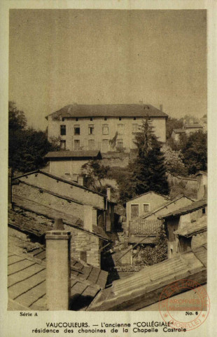 VAUCOULEURS. - L'ancienne 'COLLÉGIALE' résidence des chanoines de la Chapelle Castrale