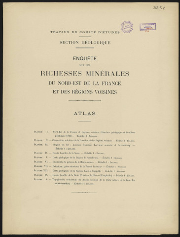 Travaux du comité d'études. Sectrion géologique. Enquête sur les richesses minérales du Nord-Est de la France et des régions voisines.