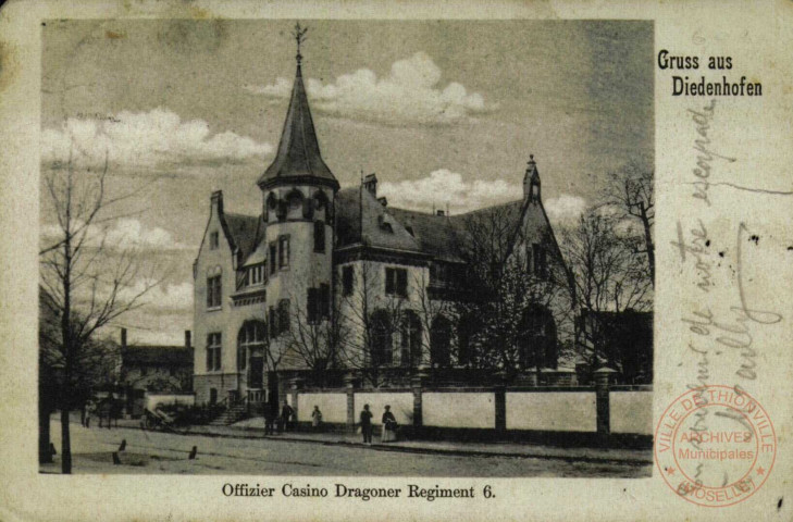 Gruss aus Diedenhofen - Offizier Casino Dragoner Regiment 6