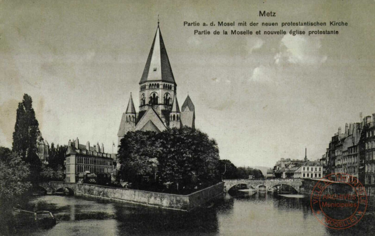 Metz : Partie a.d. Moselle mit der neueun protestantischen Kirche = Partie de la Moselle et nouvelle église protestante