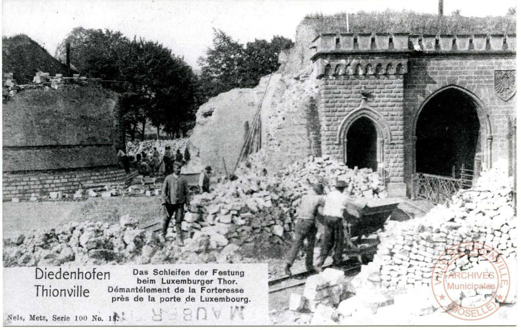 Diedenhofen - Das Schleifen der Festung beim Luxemburger Thor / Thionville - Démantèlement de la Forteresse près de la Porte de Luxembourg