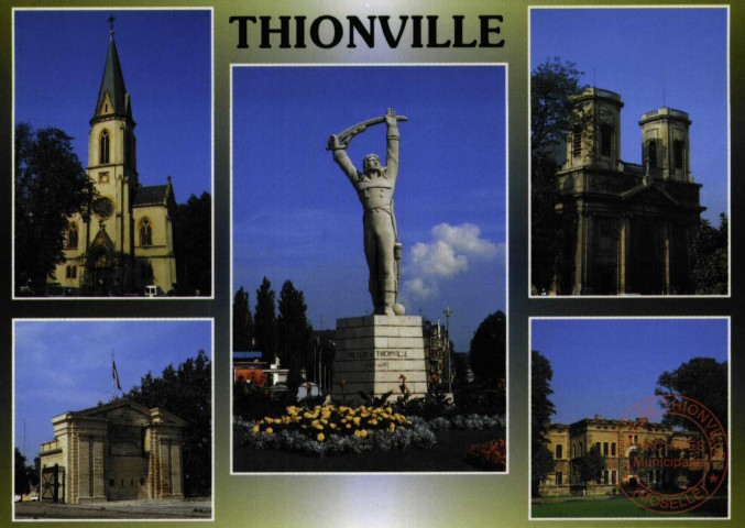 Images de France... Moselle. 57- Thionville.